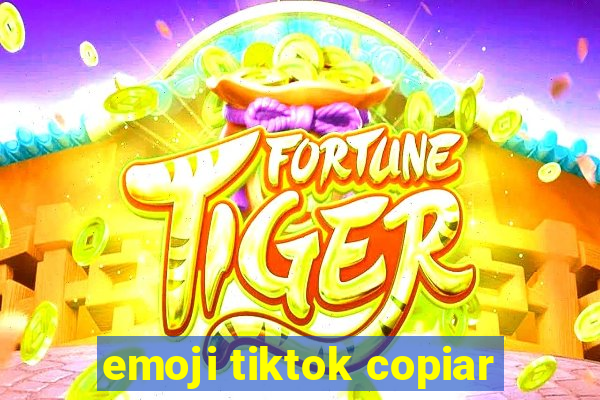 emoji tiktok copiar